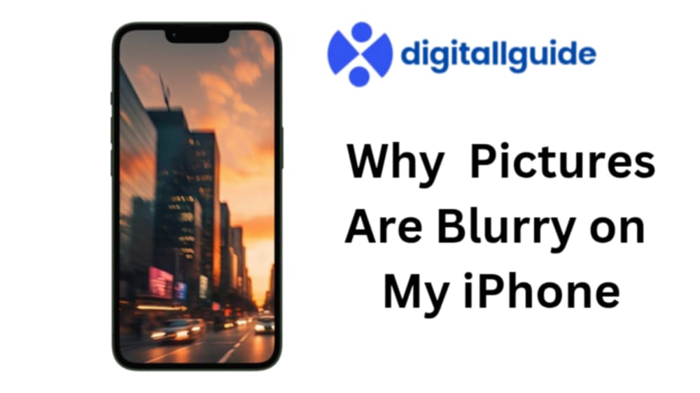 why are my pictures blurry on my iPhone camera roll